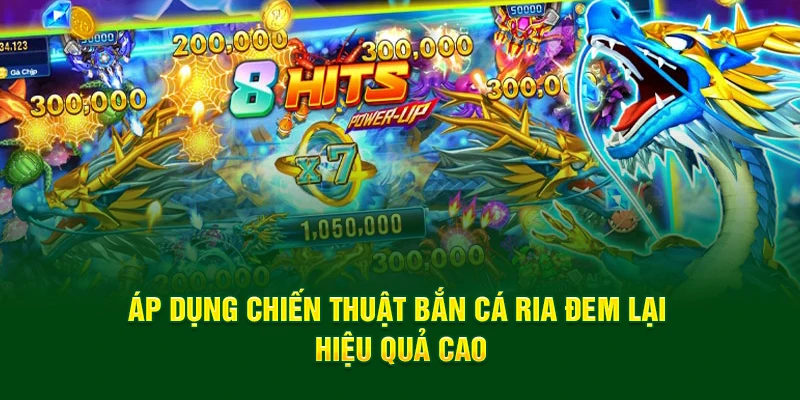 Áp dụng chiến thuật bắn cá ria đem lại hiệu quả cao